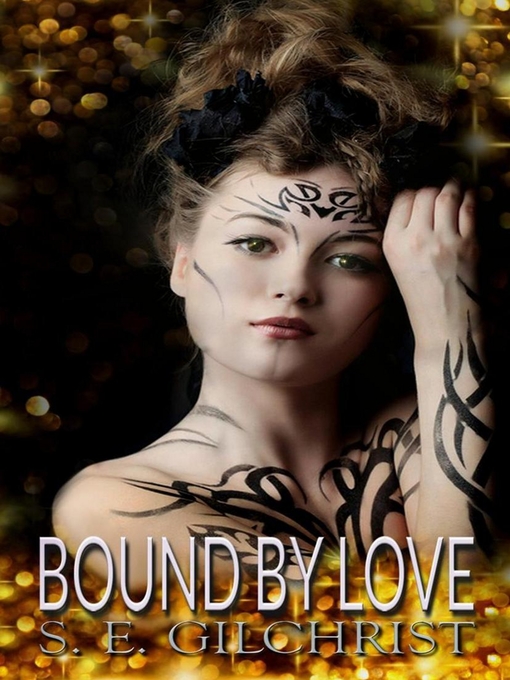 Title details for Bound by Love by S E Gilchrist - Available